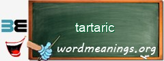 WordMeaning blackboard for tartaric